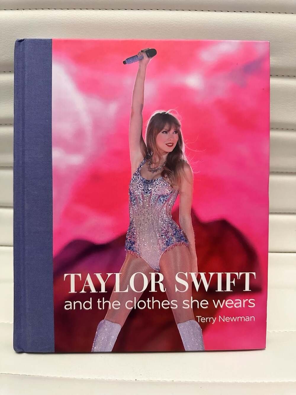 Taylor Swift and the Clothes She Wears by Terry Newman Hardcover Book